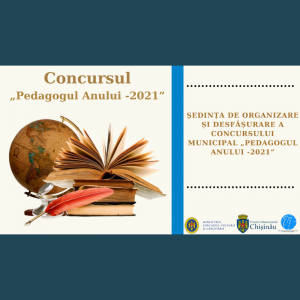 Ședința de organizare și desfășurare a Concursului municipal „Pedagogul Anului -2021”