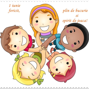 1 iunie – Ziua Internațională a Copilului !